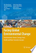 Facing global environmental change : environmental, human, energy, food, health and water security concepts /