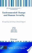 Environmental change and human security : recognizing and acting on hazard impacts /