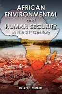 African environmental and human security in the 21st century /