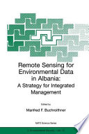 Remote sensing for environmental data in Albania : a strategy for integrated management /