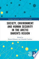 Society, environment and human security in the Arctic Barents region /