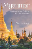 Myanmar : environmental, political and social issues /