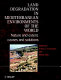 Land degradation in Mediterranean environments of the world : nature and extent, causes and solutions /