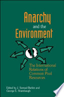 Anarchy and the environment : the international relations of common pool resources /