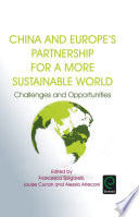 China and Europe's partnership for a more sustainable world : challenges and opportunities /