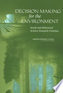Decision making for the environment : social and behavioral science research priorities /