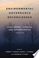 Environmental governance reconsidered : challenges, choices, and opportunities /