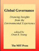 Global governance : drawing insights from the environmental experience /