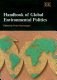 Handbook of global environmental politics : edited by Peter Dauvergne.