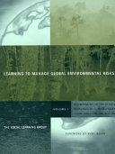 Learning to manage global environmental risks /