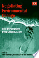 Negotiating environmental change : new perspectives from social science /