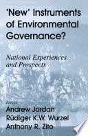 New instruments of environmental governance? : national experiences and prospects /