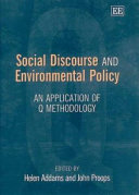 Social discourse and environmental policy : an application of Q methodology /