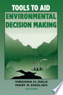 Tools to aid environmental decision making /