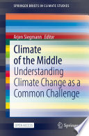 Climate of the Middle  : Understanding Climate Change as a Common Challenge /