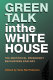 Green talk in the White House : the rhetorical Presidency encounters ecology /