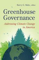 Greenhouse governance : addressing climate change in America /