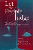 Let the people judge : wise use and the private property rights movement /