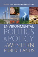 The environmental politics and policy of western public lands /