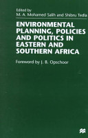 Environmental planning, policies, and politics in Eastern and Southern Africa /