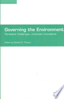 Governing the environment : persistent challenges, uncertain innovations /