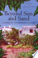 Beyond sun and sand : Caribbean environmentalisms /