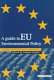 Environmental policy in the European Union : actors, institutions, and processes /