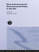 New instruments for environmental policy in the EU /