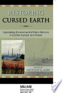 Restoring cursed earth : appraising environmental policy reforms in Eastern Europe and Russia /