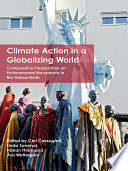 Climate action in a globalizing world : comparative perspectives on environmental movements in the global North /