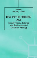 Risk in the modern age : social theory, science, and environmental decision-making /