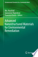 Advanced Nanostructured Materials for Environmental Remediation /