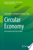 Circular Economy : Assessment and Case Studies /