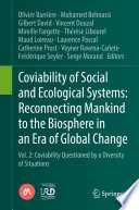 Coviability of Social and Ecological Systems: Reconnecting Mankind to the Biosphere in an Era of Global Change : Vol. 2: Coviability Questioned by a Diversity of Situations /