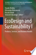 EcoDesign and Sustainability I : Products, Services, and Business Models /