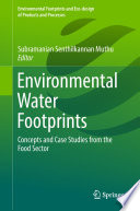 Environmental Water Footprints : Concepts and Case Studies from the Food Sector /