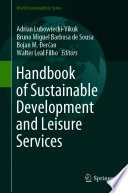 Handbook of Sustainable Development and Leisure Services /