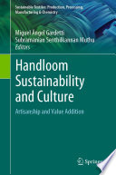 Handloom Sustainability and Culture : Artisanship and Value Addition /