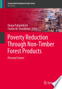 Poverty Reduction Through Non-Timber Forest Products : Personal Stories /