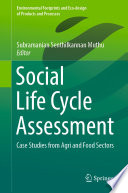 Social Life Cycle Assessment : Case Studies from Agri and Food Sectors /