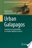 Urban Galapagos : Transition to Sustainability in Complex Adaptive Systems /