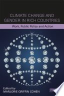 Climate change and gender in rich countries : work, public policy and action /