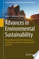 Advances in Environmental Sustainability : Proceedings of 2022 8th International Conference on Advances in Environment Research /