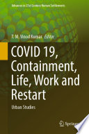 COVID 19, Containment, Life, Work and Restart : Urban Studies /