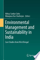 Environmental Management and Sustainability in India : Case Studies from West Bengal /