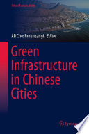 Green Infrastructure in Chinese Cities /