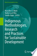 Indigenous Methodologies, Research and Practices for Sustainable Development /