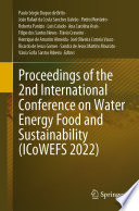 Proceedings of the 2nd International Conference on Water Energy Food and Sustainability (ICoWEFS 2022) /