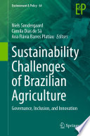 Sustainability Challenges of Brazilian Agriculture : Governance, Inclusion, and Innovation /