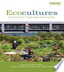 Ecocultures : blueprints for sustainable communities /